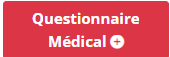 Bouton rouge Questionnaire Médical